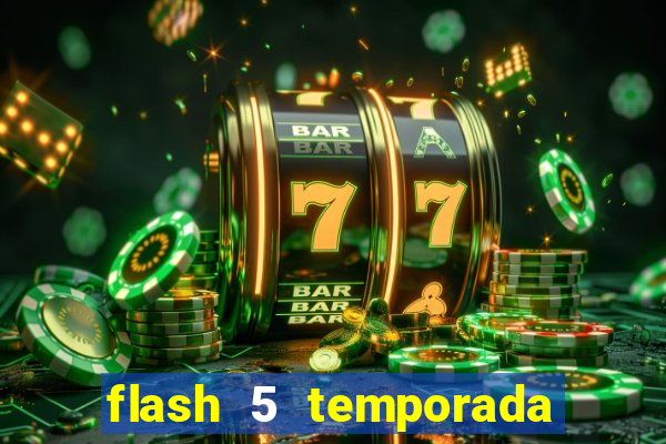 flash 5 temporada ep 9 continua em arrow